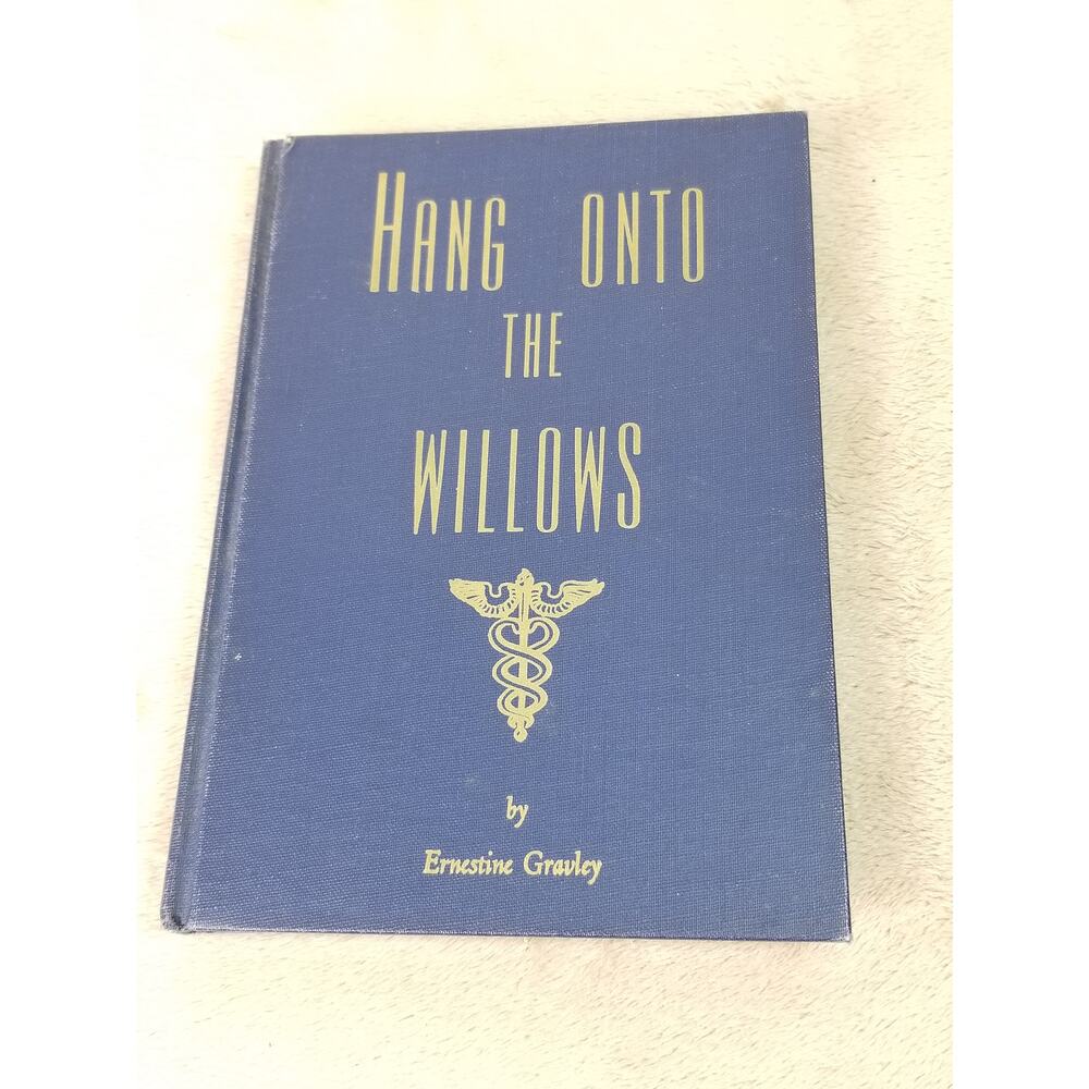 Hang Onto The Willows Book by Ernestine Gravley 1957 Printed in USA Vintage